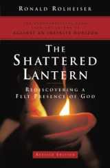 9780824522759-0824522753-The Shattered Lantern: Rediscovering a Felt Presence of God