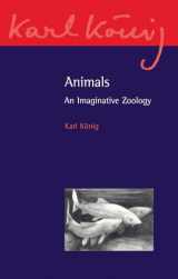 9780863159664-0863159664-Animals: An Imaginative Zoology (Karl Konig Archive, 13)