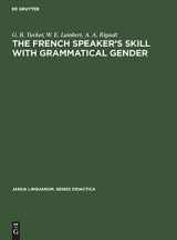 9789027931955-902793195X-The French Speakers Skill With Grammatical Gender: An Example of Rule-Governed Behavior (Janua Linguarum. Series Didactica, 8)