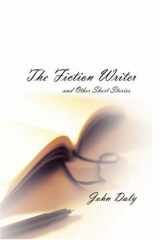 9781432700973-1432700979-The Fiction Writer (And Other Short Stories)