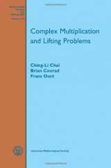 9781470410148-1470410141-Complex Multiplication and Lifting Problems (Mathematical Surveys and Monographs) (Mathematical Surveys and Monographs, 195)