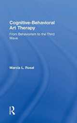 9781138208421-1138208426-Cognitive-Behavioral Art Therapy: From Behaviorism to the Third Wave