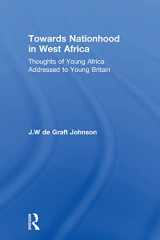 9780714617527-0714617520-Towards Nationhood in West Africa: Thoughts of Young Africa Addressed to Young Britain (Africana Modern Library)