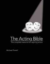 9780764163586-0764163582-The Acting Bible: The Complete Resource for Aspiring Actors (Start Your Career as an Actor in Movies and on Stage, How to Become an Actor)