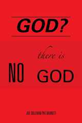 9781669813309-1669813304-God?: There is NO God