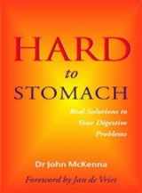 9780717133697-0717133699-Hard to Stomach: Real Solutions to Your Digestive Problems