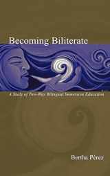 9780805846782-0805846786-Becoming Biliterate: A Study of Two-Way Bilingual Immersion Education