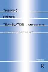 9780415255202-0415255201-Thinking French Translation Teacher's Book: A Course in Translation Method: French to English (Thinking Translation)