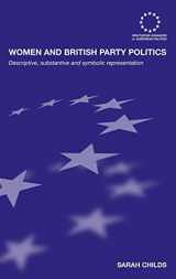 9780415366823-0415366828-Women and British Party Politics: Descriptive, Substantive and Symbolic Representation (Routledge Advances in European Politics)