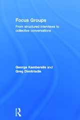 9780415692267-0415692261-Focus Groups: From structured interviews to collective conversations