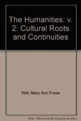9780669275766-066927576X-The Humanities: Cultural Roots and Continuities