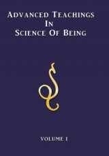 9780615917375-0615917372-Advanced Teachings in Science of Being Volume I