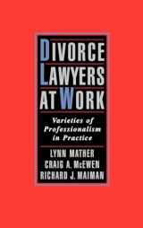 9780195145151-0195145151-Divorce Lawyers at Work: Varieties of Professionalism in Practice