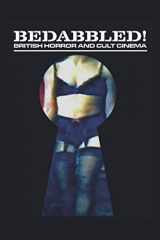 9781687542465-1687542465-Bedabbled!: British Horror and Cult Cinema