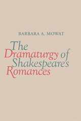 9780820338569-0820338567-The Dramaturgy of Shakespeare's Romances