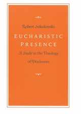 9780813207896-0813207894-Eucharistic Presence: A Study in the Theology of Disclosure