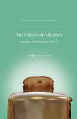9780230103733-0230103731-The Objects of Affection: Semiotics and Consumer Culture (Semiotics and Popular Culture)