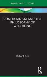 9781138037922-1138037923-Confucianism and the Philosophy of Well-Being (Routledge Focus on Philosophy)