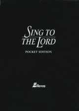 9780834194038-0834194031-Sing to the Lord: Pocket Edition (in Box)