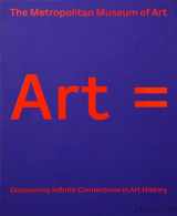 9780714879420-0714879428-Art = Discovering Infinite Connections in Art History from The Metropolitan Museum of Art