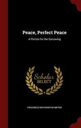 9781298599391-1298599393-Peace, Perfect Peace: A Portion for the Sorrowing