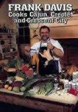 9781565540552-1565540557-Frank Davis Cooks Cajun, Creole, and Crescent City