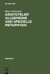 9783110075786-3110075784-Aristoteles' allgemeine und spezielle Metaphysik (Peripatoi, 12) (German Edition)