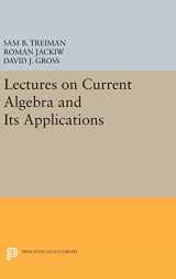 9780691646695-0691646694-Lectures on Current Algebra and Its Applications (Princeton Series in Physics, 70)