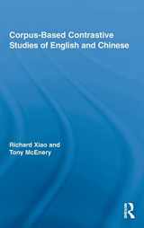 9780415992459-0415992451-Corpus-Based Contrastive Studies of English and Chinese (Routledge Advances in Corpus Linguistics)