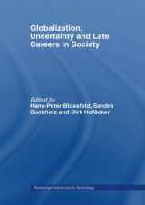 9780415482080-0415482089-Globalization, Uncertainty and Late Careers in Society (Routledge Advances in Sociology)