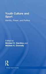 9780415955805-0415955807-Youth Cultures & Sport: Identity, Power, and Politics (Critical Youth Studies)