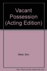 9780573122804-0573122806-Vacant possession: A play (Acting Edition)