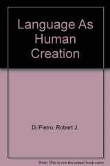 9780878401666-0878401660-Language As Human Creation