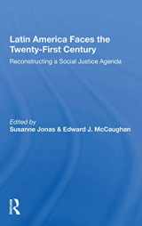 9780367161606-0367161605-Latin America Faces The Twenty-first Century: Reconstructing A Social Justice Agenda