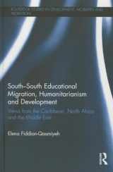 9780415814782-0415814782-South-South Educational Migration, Humanitarianism and Development: Views from the Caribbean, North Africa and the Middle East (Routledge Studies in Development, Mobilities and Migration)