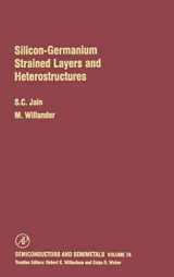 9780127521831-0127521836-Silicon-Germanium Strained Layers and Heterostructures: Semi-conductor and semi-metals series (Volume 74) (Semiconductors and Semimetals, Volume 74)