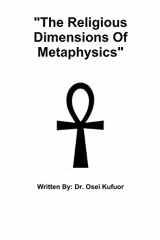 9781365495212-1365495213-"The Religious Dimensions Of Metaphysics"