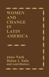 9780897890694-0897890698-Women and Change in Latin America: New Directions in Sex and Class