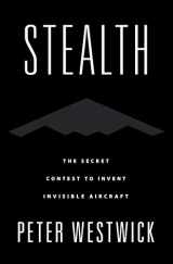 9780190677442-0190677449-Stealth: The Secret Contest to Invent Invisible Aircraft