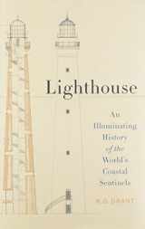 9780316414470-0316414476-Lighthouse: An Illuminating History of the World's Coastal Sentinels