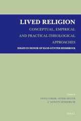 9789004163775-9004163778-Lived Religion - Conceptual, Empirical and Practical-Theological Approaches: Essays in Honor of Hans-Günter Heimbrock
