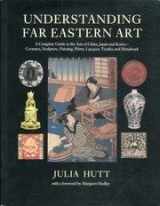 9780525482956-0525482954-Understanding Far Eastern Art