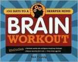 9781435123786-1435123786-Brain Workout : 100 Days of Brain Games to Get Your Mind in Tip-top Shape