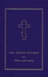 9780884651185-0884651185-The Divine Liturgy: for Choir and Laity