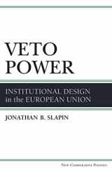 9780472117932-0472117939-Veto Power: Institutional Design in the European Union (New Comparative Politics)