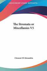 9781161478334-1161478337-The Stromata or Miscellanies V5