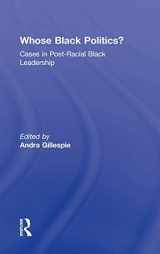 9780415992152-041599215X-Whose Black Politics?: Cases in Post-Racial Black Leadership