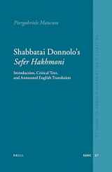 9789004167629-9004167625-Shabbatai Donnolo's Sefer Hakhmoni: Introduction, Critical Text, and Annotated English Translation (Studies in Jewish History and Culture, 27)