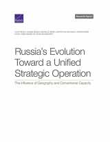 9781977409355-1977409350-Russia’s Evolution Toward a Unified Strategic Operation: The Influence of Geography and Conventional Capacity