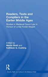 9780754662358-0754662357-Readers, Texts and Compilers in the Earlier Middle Ages: Studies in Medieval Canon Law in Honour of Linda Fowler-Magerl (Church, Faith and Culture in the Medieval West)